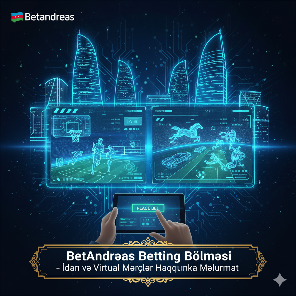 BetAndreas Betting Bölməsi – İdman və Virtual Mərclər Haqqında Məlumat